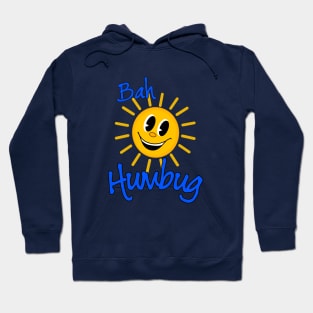 Bah Humbug Smiling Sunshine Hoodie